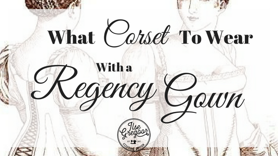 The Stays or Corsets of the Regency era